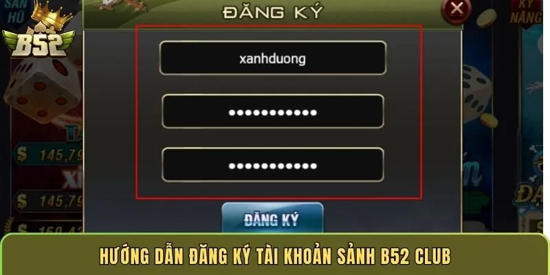 huong-dan-dang-ky-tai-khoan-sanh-b52-club